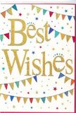 This image features a vibrant Best Wishes card that seems to sparkle with the hope and positivity often felt when new chapters begin in Hatton. The card's foundation is a bright white field, clean and open, like a clear sky ready for celebration. At the centre, the sentiment Best Wishes is written in luxurious golden script, each letter curving gracefully into the next. The text appears embossed and lightly dusted with glitter, giving it a tactile, shimmering texture that would catch the light softly, similar to the golden glow over Hatton's fields at sunset. The script has a friendly elegance, more heartfelt note than formal announcement. Gently arching across the top and lower portion of the card are strands of bunting, their delicate lines suggesting movement as though stirred by a summer breeze. Each tiny triangular pennant is a pop of colour-vivid blues, bold reds, fresh greens, and bright yellows among them-decorated with charming patterns like stripes, polka dots and simple geometric shapes. These colourful flags cradle the central message, turning it into the focal point of a miniature festival. Scattered among the bunting and around the lettering are small star shapes and confetti dots, like the burst of excitement that follows good news shared over coffee on Hatton Road. They float across the white space in a seemingly random yet harmonious pattern, adding liveliness without clutter. Altogether, the card feels joyful, warm and versatile, suitable for congratulating someone on an engagement, new job, exam success or any milestone. It's easy to imagine it tucked into a hand-tied bouquet, delivered locally, and opened with a smile by someone beginning something wonderful.